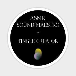 ASMR Sound Maestro Tingle Creator Wellness, Self Care and Mindfulness Magnet